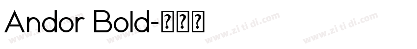 Andor Bold字体转换 Andor Bold字体转换